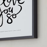 "I Love You So" - Personalized Art Print in Cloud by Kelly Ventura - Frame Close-up