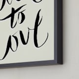 "live to love" - Art Print in ink black by pottsdesign - Frame Close-up