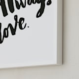 "Always Love" - Art Print in Classic by Maria Clarisse - Frame Close-up