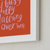 "Dillydally all day" - Art Print in Tangerine by Inkblot Design - Frame Close-up