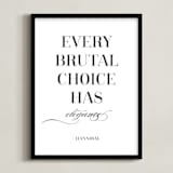 "Every Brutal Choice" - Art Print in Black by Gray Star Design - Framed