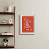"Dillydally all day" - Art Print in Tangerine by Inkblot Design - In a Room