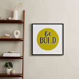 "Be Bold" - Art Print in Chartruese by Kelly Nasuta - In a Room