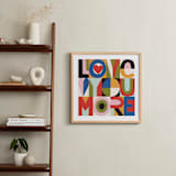 "LOVE YOU MORE" - Art Print in Garden Harvest by Ampersand Design Studio - In a Room