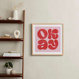 "OKAY" - Art Print in Strawberry by Sam Dubeau - In a Room