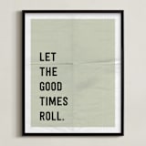 "let the good times roll" - Art Print in stone by Morgan Kendall - Framed