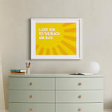 "I Love You To the Beach" - Art Print in Tuscan Sunset Yellow by Lily Wu - In a Room