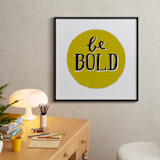 "Be Bold" - Art Print in Chartruese by Kelly Nasuta - In a Room