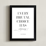 "Every Brutal Choice" - Art Print in Black by Gray Star Design - Framed