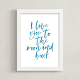 "I Love You to the Moon and Back" - Art Print in Ocean by Hudson meet Rose - Framed