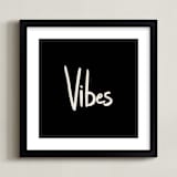 "Vibes" - Art Print in Rich Black by Erika Firm - Framed