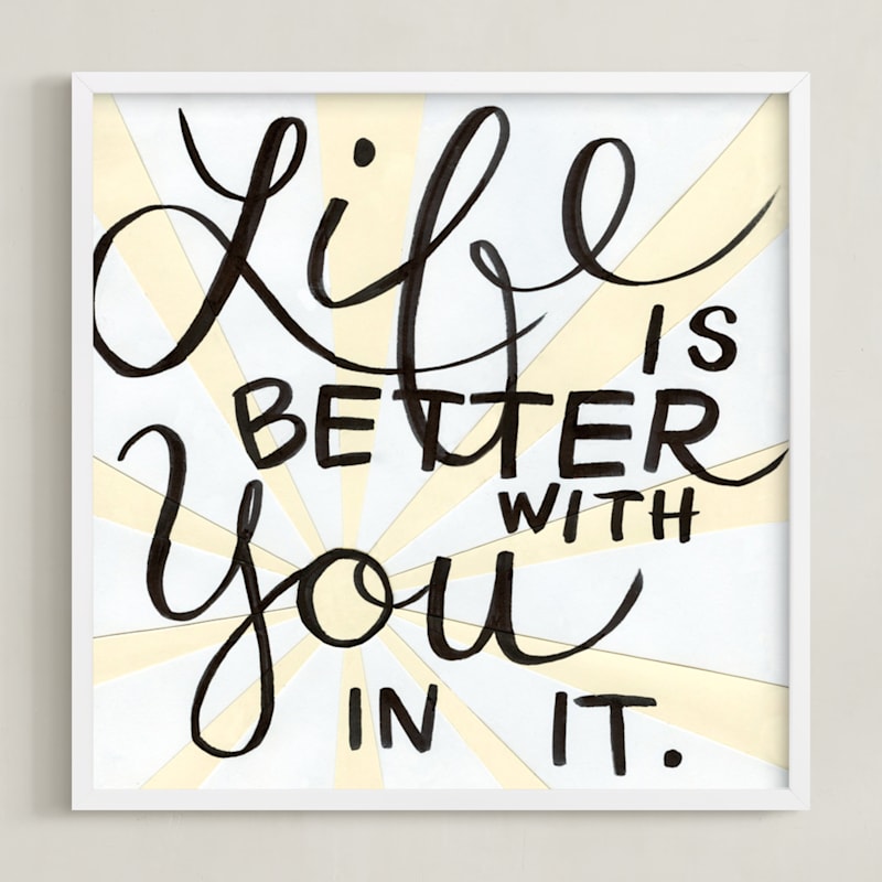"Life Is Better" - Art Print in Ivory, Black & White by Amanda Paulson - Framed