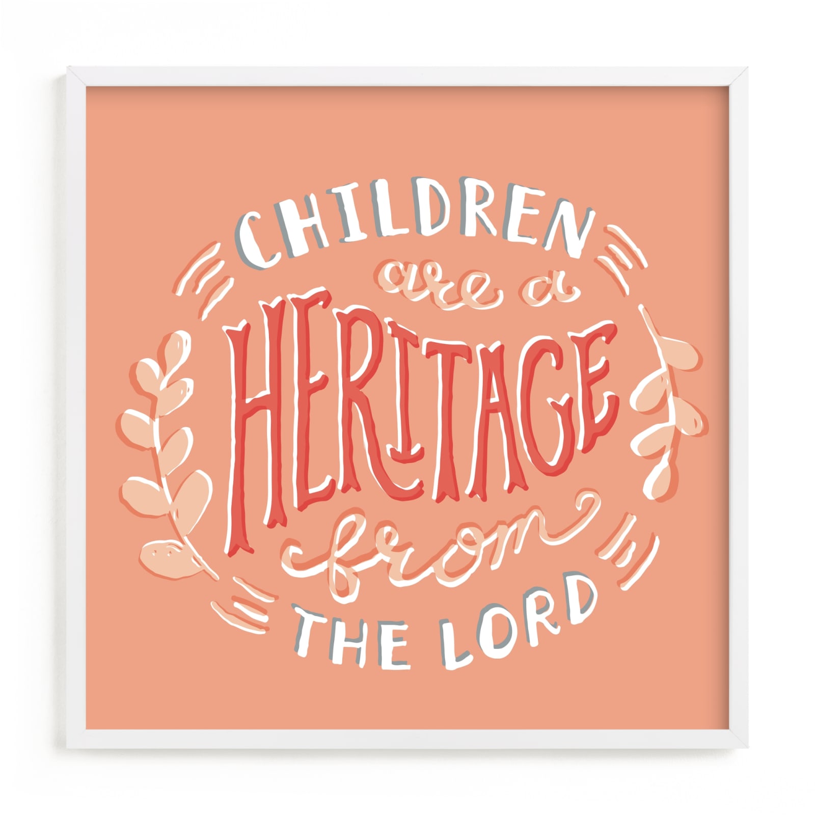 "Children are a Heritage" - Art Print by Tanya Lee of Frooted Design in beautiful frame options and a variety of sizes.