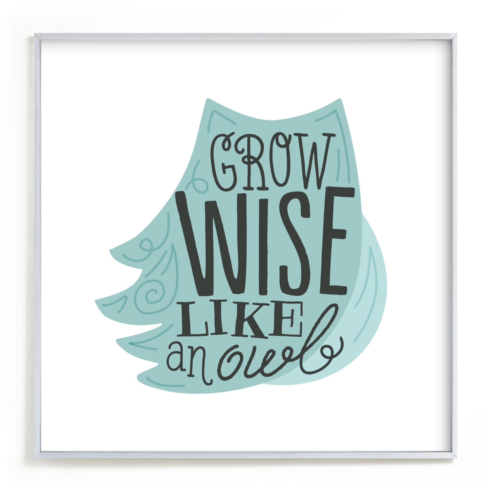 "Grow Wise Like an Owl" - Art Print by Jessie Steury in beautiful frame options and a variety of sizes.