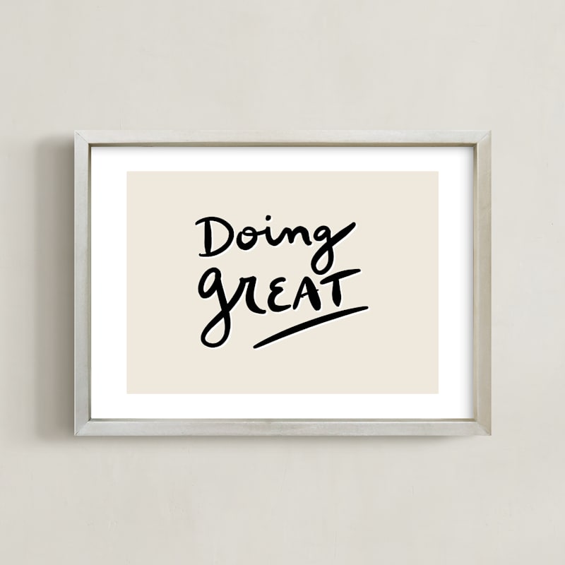 "Doing Great" by Erika Firm in beautiful frame options and a variety of sizes.