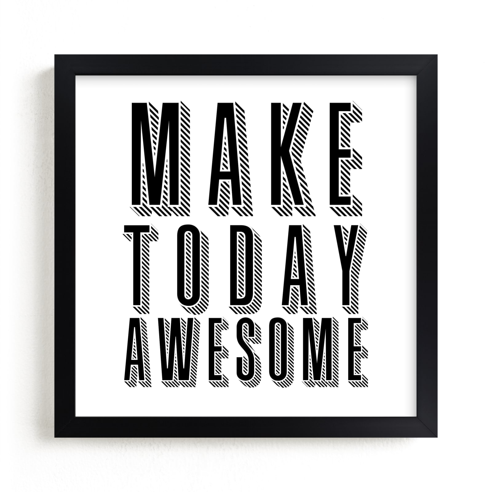 "Make Today Awesome" - Art Print by Heather Schertzer in beautiful frame options and a variety of sizes.