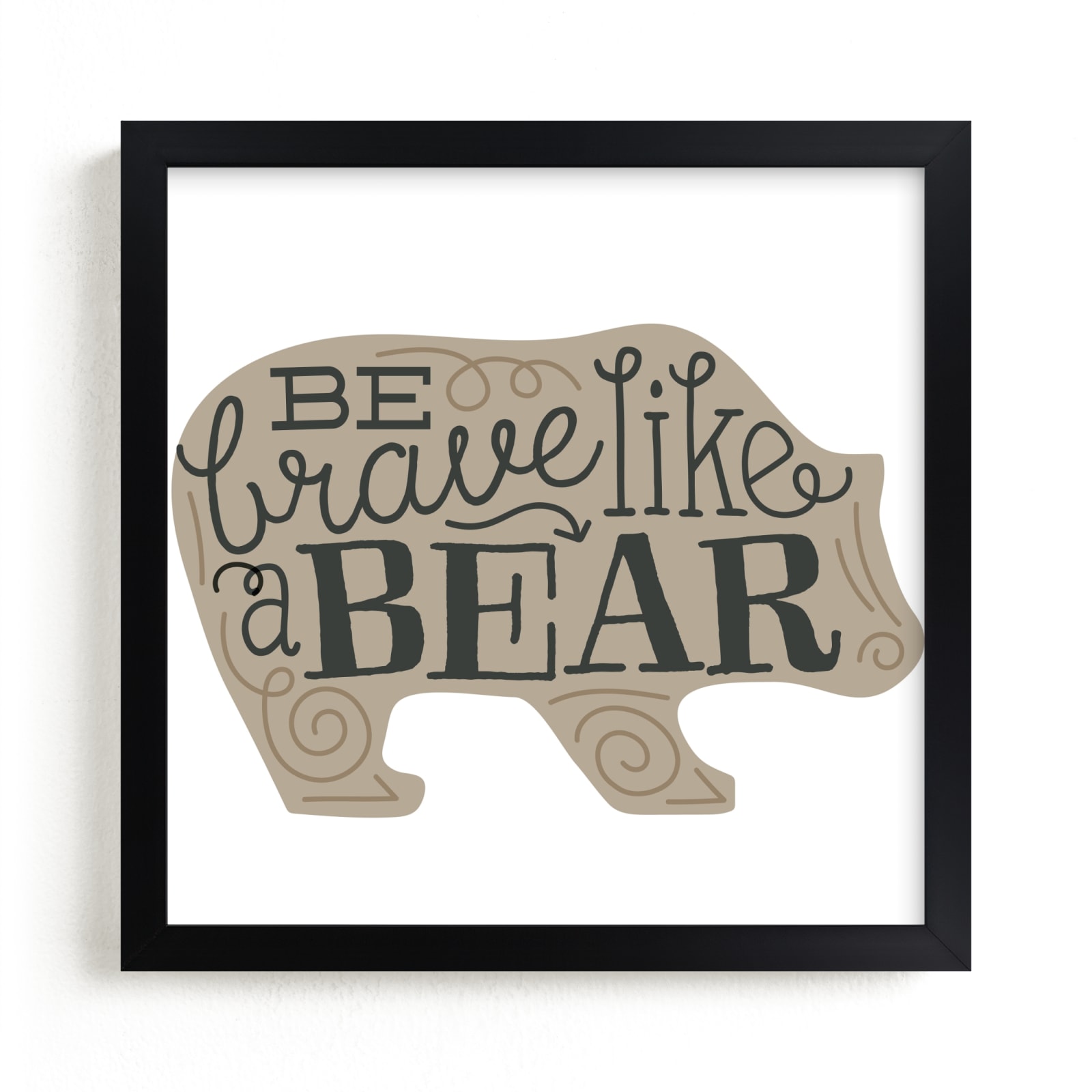 "Be Brave Like a Bear" - Art Print by Jessie Steury in beautiful frame options and a variety of sizes.