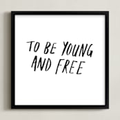 "Young and Free" - Art Print in Noir by June Letters Studio - Framed