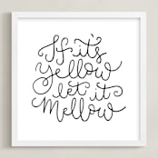 "If It's Yellow Let It Mellow" - Art Print in Black by Katie Zimpel - Framed