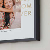 "Best Mom Ever" - Foil Framed Photo in Gold by seulghi - Frame Close-up