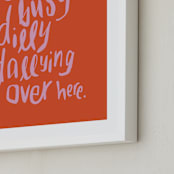 "Dillydally all day" - Art Print in Tangerine by Inkblot Design - Frame Close-up