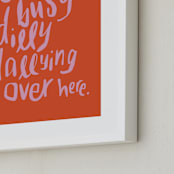 "Dillydally all day" - Art Print in Tangerine by Inkblot Design - Frame Close-up