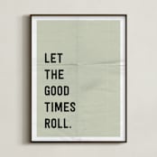 "let the good times roll" - Art Print in stone by Morgan Kendall - Framed