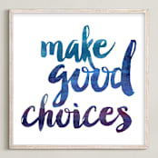 "Make Good Choices" - Art Print in Sapphire by Sara Heilwagen - Framed