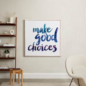 "Make Good Choices" - Art Print in Sapphire by Sara Heilwagen - In a Room