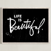 "Life is Beautiful." - Art Print in Blackest Black by Stacy Kron - Framed