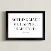 "I Happened" - Art Print in Black  by Gray Star Design - Framed