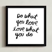 "Do What You Love" - Art Print in Black by Kelly Nasuta - Framed