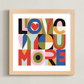 "LOVE YOU MORE" - Art Print in Garden Harvest by Ampersand Design Studio - Framed