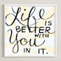 "Life Is Better" - Art Print in Ivory, Black & White by Amanda Paulson - Framed