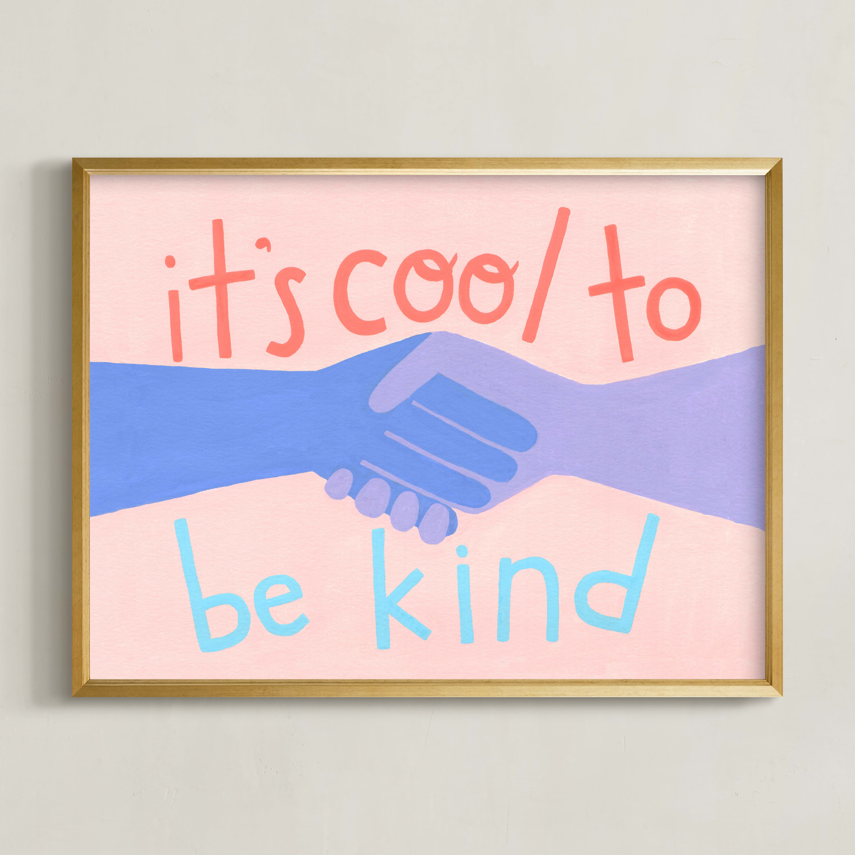 It's Cool to Be Kind Wall Art Prints by Candace Wiant Minted