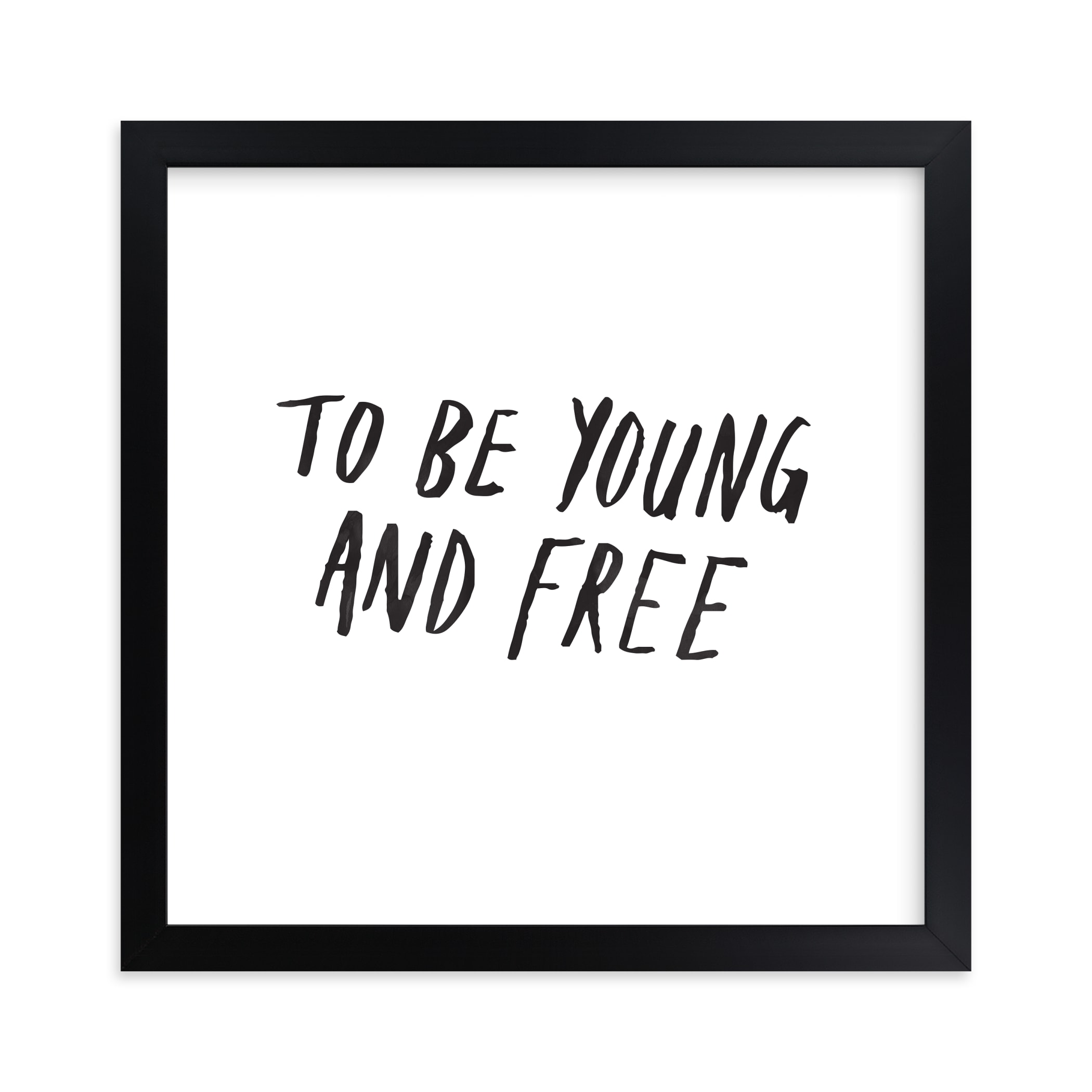 "Young and Free" - Limited Edition Art Print by June Letters Studio in beautiful frame options and a variety of sizes.
